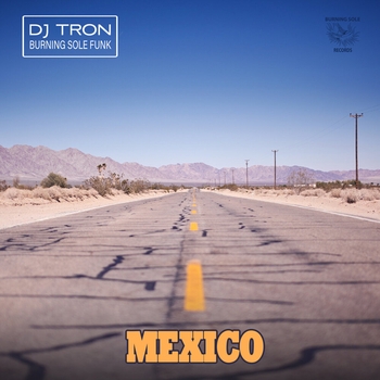 DJ Tron – Mexico (Part 1)