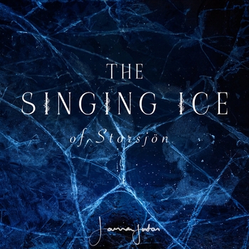Jonna Jinton – The Singing Ice of Storsjön