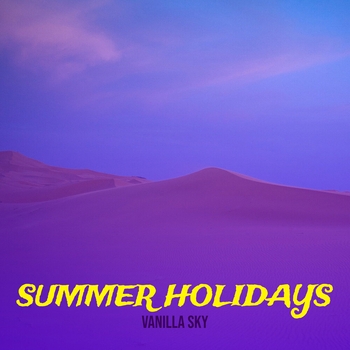 Vanilla Sky – Summer Holidays