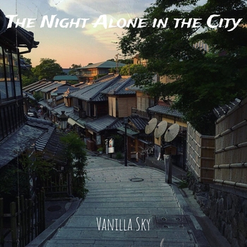 Vanilla Sky – The Night Alone in the City