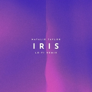 Natalie Taylor – Iris (feat. Jon Howard; Lo-Fi Remix)
