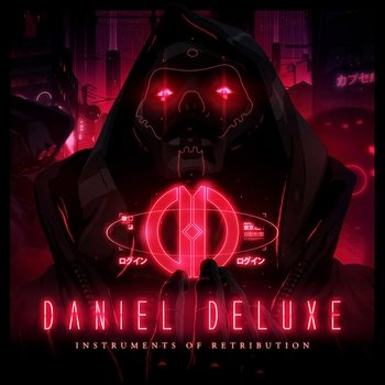 Daniel Deluxe – Silent Kings (Instruments of Retribution 2017)