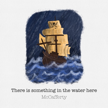 McCafferty – There Is Something in the Water Here
