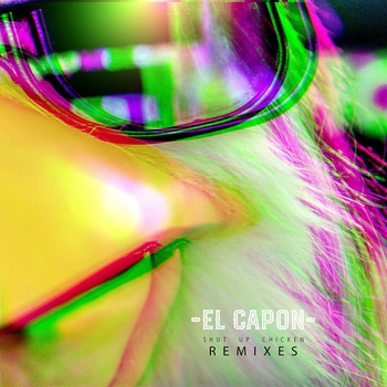 El Capon – Shut up Chicken (Antrox Remix)