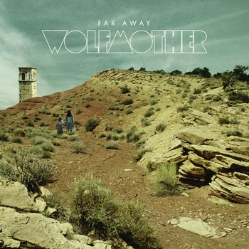 Wolfmother – Far Away