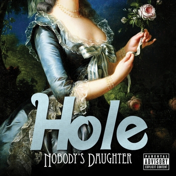 Hole – Loser Dust (Nobody's Daughter 2010)