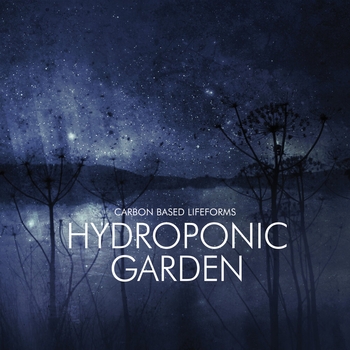 Carbon Based Lifeforms – Hydroponic Garden