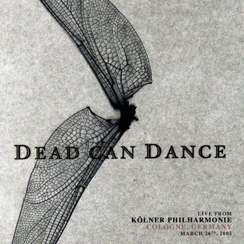Dead Can Dance – The Lotus Eaters (Live from Kölner Philharmonie, Cologne, Germany. March 26th, 2005)