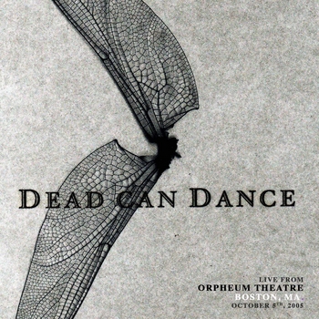 Dead Can Dance – The Lotus Eaters (Live from Orpheum Theatre, Boston, MA. October 5th, 2005)