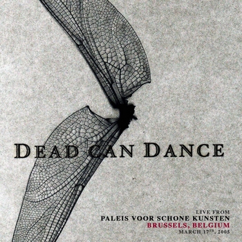 Dead Can Dance – The Lotus Eaters (Live from Paleis voor Schone Kunsten, Brussels, Belgium. March 17th, 2005)
