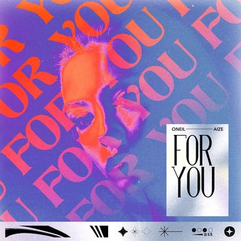 Oneil feat Aize – For You (Новинки 2022)