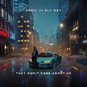 Oneil feat Ely May – They Don't Care About Us (Новинки 2021)