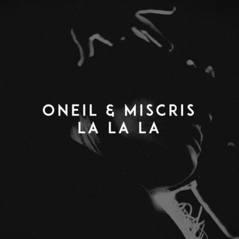 Oneil feat Miscris – La La La (Новинки 2021)