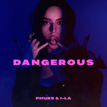Phurs – Dangerous