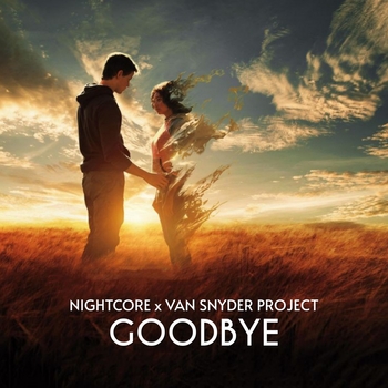 Nightcore – Goodbye