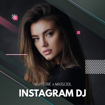 Nightcore – Instagram DJ
