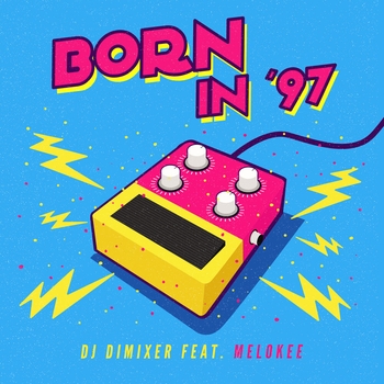 Dj DimixeR – Born in '97