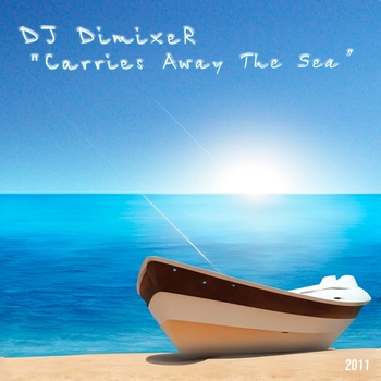 Dj DimixeR – Carries Away the Sea
