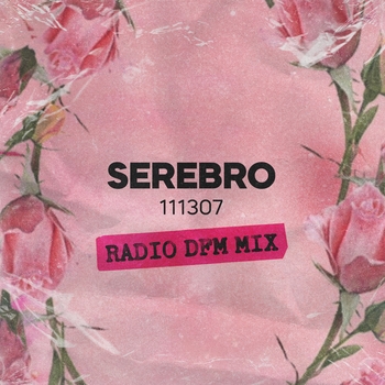 Serebro – 111307 (Radio DFM Mix)
