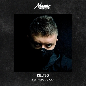 Killteq – Let the Music Play