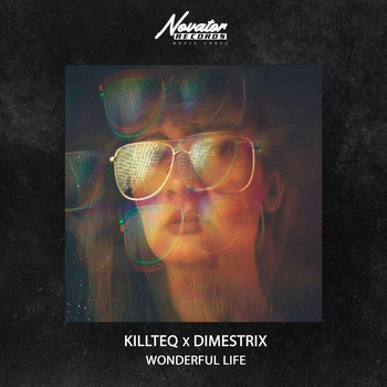Killteq and Dimestrix – Wonderful Life (2024)