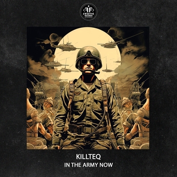 Killteq – In the Army Now (2024)