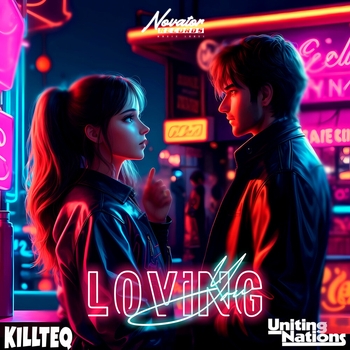 Killteq and Uniting Nations – Loving You (2023)