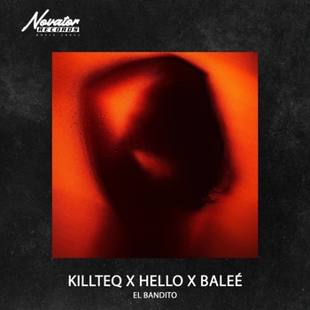 Killteq feat Hello, Balee – El Bandito