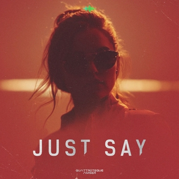 Quattroteque – Just Say