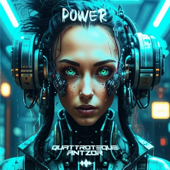 Quattroteque and Antzor – Power