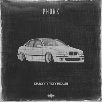 Quattroteque – Phonk