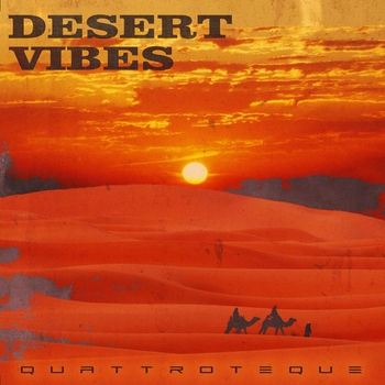 Quattroteque – Desert Vibes