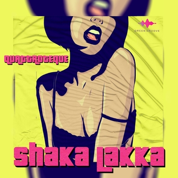 Quattroteque – Shaka Lakka