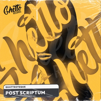 Quattroteque – Post Scriptum