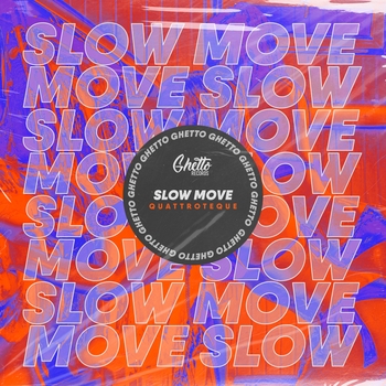 Quattroteque – Slow Move