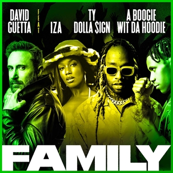 David Guetta – Family (feat. IZA, Ty Dolla $ign & A Boogie Wit da Hoodie)