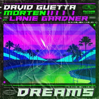 David Guetta – Dreams  [Extended] (Extended; feat. Lanie Gardner)