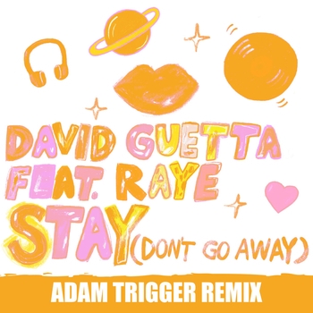 David Guetta – Stay (Don't Go Away) (Adam Trigger Remix; feat. Raye)