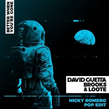David Guetta – Better When You're Gone (Nicky Romero Pop Edit)