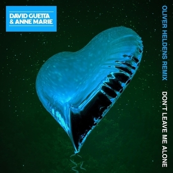 David Guetta – Don't Leave Me Alone (Oliver Heldens Remix; feat. Anne-Marie)
