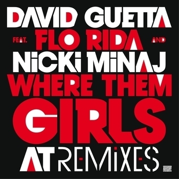 David Guetta – Where Them Girls At (feat. Nicki Minaj & Flo Rida) (Sidney Samson Remix)