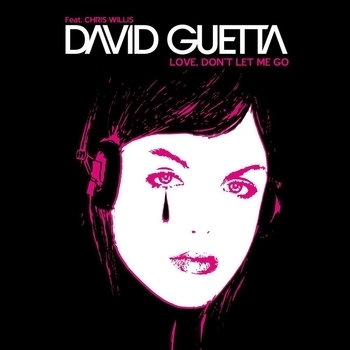 David Guetta – Love Don't Let Me Go (Main mix)