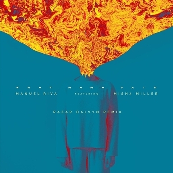 Misha Miller – What Mama Said (Razar Dalvyn Remix)