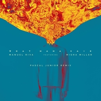 Manuel Riva – What Mama Said (Pascal Junior Remix)