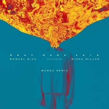 Manuel Riva – What Mama Said (Manda Remix)