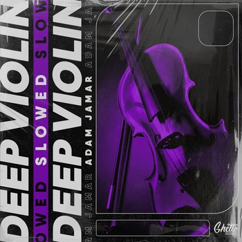 Adam Jamar – Deep Violin (Slowed)