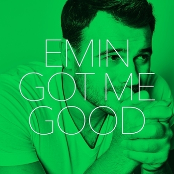 Emin – Got Me Good