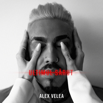 Alex Velea – Ultimul sărut
