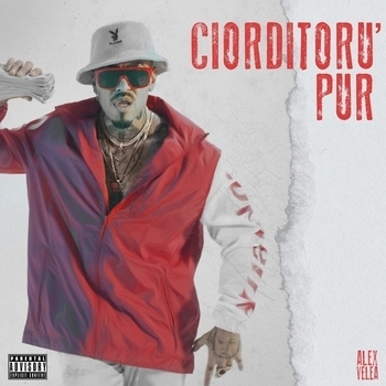 Alex Velea – Ciorditoru' Pur
