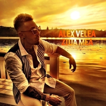 Alex Velea – Ziua Mea